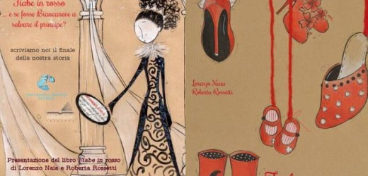 Si presenta sabato all’Opificio della cultura a Siracusa “E se fosse Biancaneve a salvare il principe?” da Fiabe in Rosso